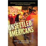 Unsettled Americans by Mollenkopf, John; Pastor, Manuel, 9781501702662