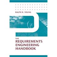 The Requirements Engineering Handbook by Young, Ralph Rowland, 9781580532662