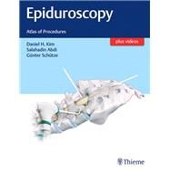 Epiduroscopy by Kim, Daniel H.; Abdi, Salahadin; Schtze, Gnter, 9781626232662