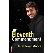 The Eleventh Commandment by Moore, John Terry, 9781641082662
