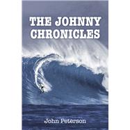 The Johnny Chronicles by Peterson, John, 9781667822662
