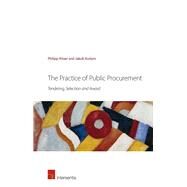 The Practice of Public Procurement Tendering, Selection and Award by Kiiver, Philipp; Kodym, Jakub, 9781780682662