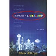 Adventures in Cyberland 1.0: Seattle by Rothrock, Johnny, 9798350902662