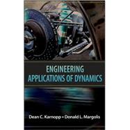 Engineering Applications of Dynamics by Karnopp, Dean C.; Margolis, Donald L., 9780470112663