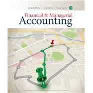Financial & Managerial Accounting by Warren;Jones;Tayler, 9781337902663