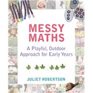 Messy Maths by Robinson, Juliet, 9781781352663