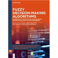 Fuzzy Decision-Making Algorithms by Kamal Kumar, Shahid Ahmad Bhat, Paul Augustine Ejegwa, Reeta Bhardwaj, 9783119142663