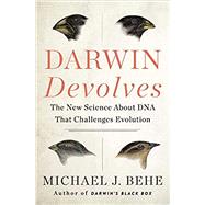 Darwin Devolves by Behe, Michael J., 9780062842664