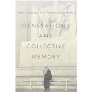 Generations and Collective Memory by Corning, Amy; Schuman, Howard, 9780226282664