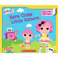 Lalaloopsy: Here Come the Little Sisters! by Cecil, Lauren; Hill, Prescott, 9780545442664