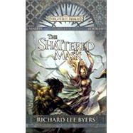 The Shattered Mask by BYERS, RICHARD LEE, 9780786942664