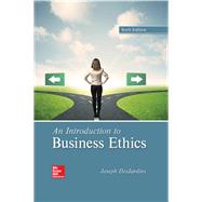 An Introduction to Business Ethics [Rental Edition] by DESJARDINS, 9781259922664