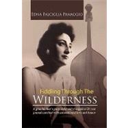 Fiddling Through the Wilderness by Panaggio, Edna, 9781450062664