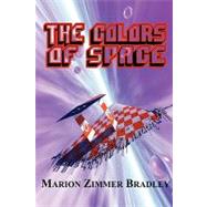 The Colors of Space by Bradley, Marion Zimmer, 9781604502664