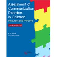 Assessment of Communication Disorders in Children: Resources and Protocols, Fourth Edition by M.N. Hegde, Frances Pomaville, 9781635502664