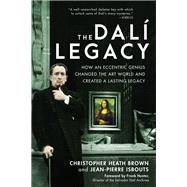 The Dal Legacy by Isbouts, Jean-Pierre; Brown, Christopher Heath, 9781948062664