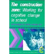 The Construction Zone: Working for Cognitive Change in School by Denis Newman , Peg Griffin , Michael Cole, 9780521362665