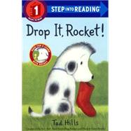 Drop It, Rocket by Hills, Tad, 9780606362665
