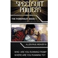 Speedsuit Powers by Weaver III, Allen Paul, 9781440152665