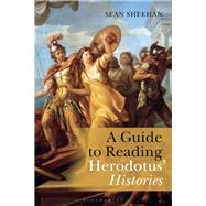 A Guide to Reading Herodotus' Histories by Sheehan, Sean, 9781474292665