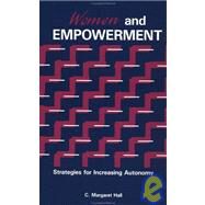 Women And Empowerment: Strategies For Increasing Autonomy by Hall,C. Margaret, 9781560322665