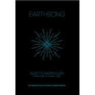 Earthsong by Elgin, Suzette Haden, 9781936932665