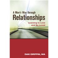 A Man's Way Through Relationships by Griffin, Dan; Berger, Allen, Ph.D., 9781937612665