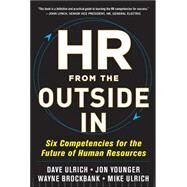 HR from the Outside In: Six Competencies for the Future of Human Resources by Ulrich, David; Younger, Jon; Brockbank, Wayne; Ulrich, Mike, 9780071802666