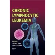 Chronic Lymphocytic Leukemia by O'Brien; Susan, 9780415802666