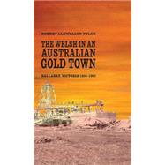 The Welsh in an Australian Gold Town by Tyler, Robert Llewellyn, 9780708322666