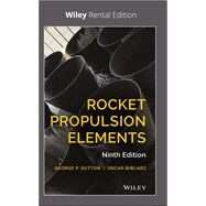 Rocket Propulsion Elements [Rental Edition] by Sutton, George P.; Biblarz, Oscar, 9781119622666