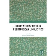 Current Research in Puerto Rican Linguistics by Gonzalez-Rivera; Melvin, 9781138292666