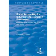 Social Accounting for Industrial and Transition Economies by Cohen,Solomon, 9781138742666