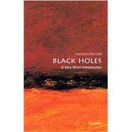 Black Holes: A Very Short Introduction by Blundell, Katherine, 9780199602667