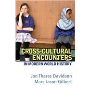 Cross-Cultural Encounters in Modern World History by Davidann, Jon Thares; Gilbert, Marc Jason, 9780205532667