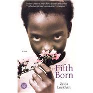 Fifth Born A Novel by Lockhart, Zelda, 9780743412667