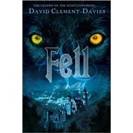 Fell by Clement-Davies, David, 9780810972667