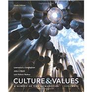 Culture and Values A Survey of the Humanities, Volume II by Cunningham, Lawrence S.; Reich, John J.; Fichner-Rathus, Lois, 9781337102667
