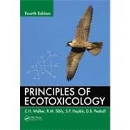Principles of Ecotoxicology, Fourth Edition by Walker; C.H., 9781439862667