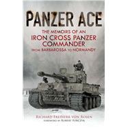 Panzer Ace by Von Rosen, Richard Freiherr; Forcyzk, Robert; Brooks, Geoffrey, 9781784382667