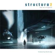 Structura 2: The Art of Sparth by Sparth; Levy, David, 9781933492667