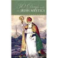 30 Days With the Irish Mystics by Craughwell, Thomas J., 9781935302667
