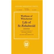 Life of St. thelwold by Wulfstan of Winchester; Lapidge, Michael; Winterbottom, Michael, 9780198222668