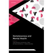 Homelessness and Mental Health by Castaldelli-Maia, Joo Mauricio; Ventriglio, Antonio; Bhugra, Dinesh, 9780198842668