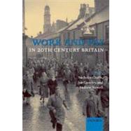 Work and Pay in 20th Century Britain by Crafts, Nicholas; Gazeley, Ian; Newell, Andrew, 9780199212668