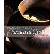 Oaxaca al Gusto by Kennedy, Diana, 9780292722668