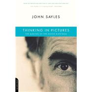 Thinking in Pictures by Sayles, John, 9780306812668