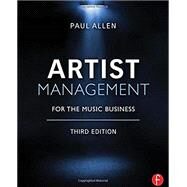 Artist Management for the Music Business by Allen, Paul, 9780815392668