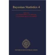 Bayesian Statistics 4 Proceedings of the Fourth Valencia International Meeting by Bernardo, J. M.; Berger, J. O.; Dawid, A. P.; Smith, A. F. M., 9780198522669