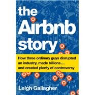 The Airbnb Story by Gallagher, Leigh, 9780544952669